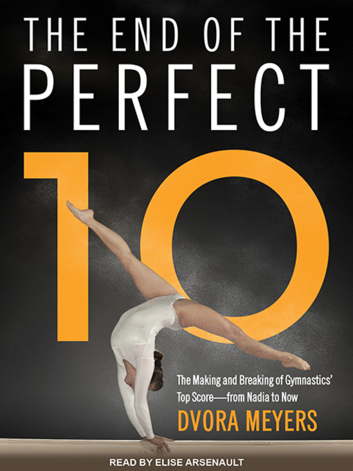 Title details for The End of the Perfect 10 by Dvora Meyers - Available